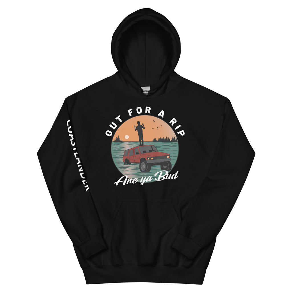Out For a Rip are ya Bud - Unisex Hoodie