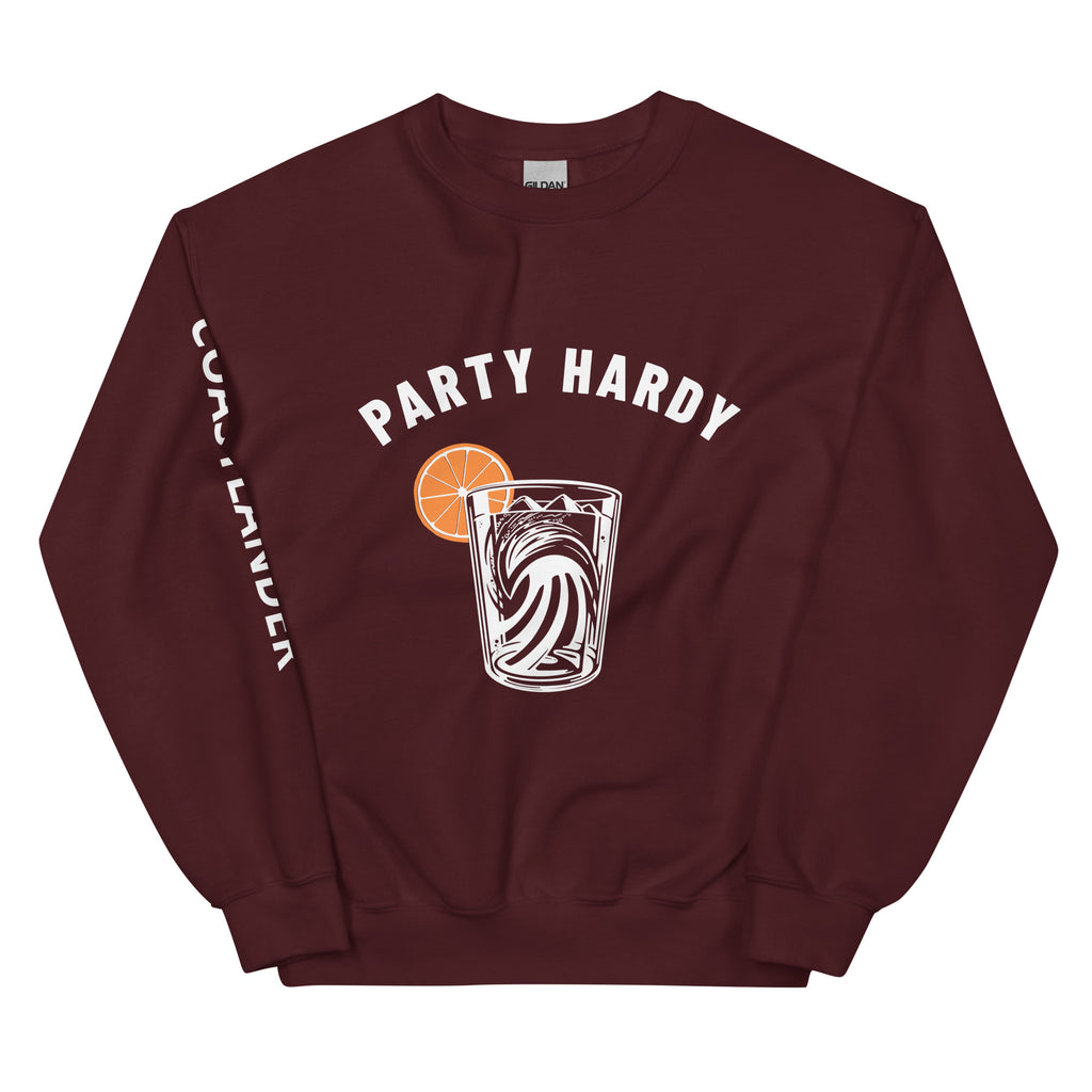 Party Hardy - Unisex Sweatshirt